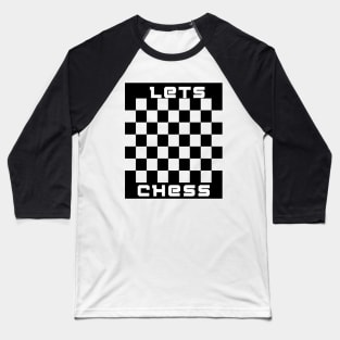 Let's chess, game design , typography and modern Design Baseball T-Shirt